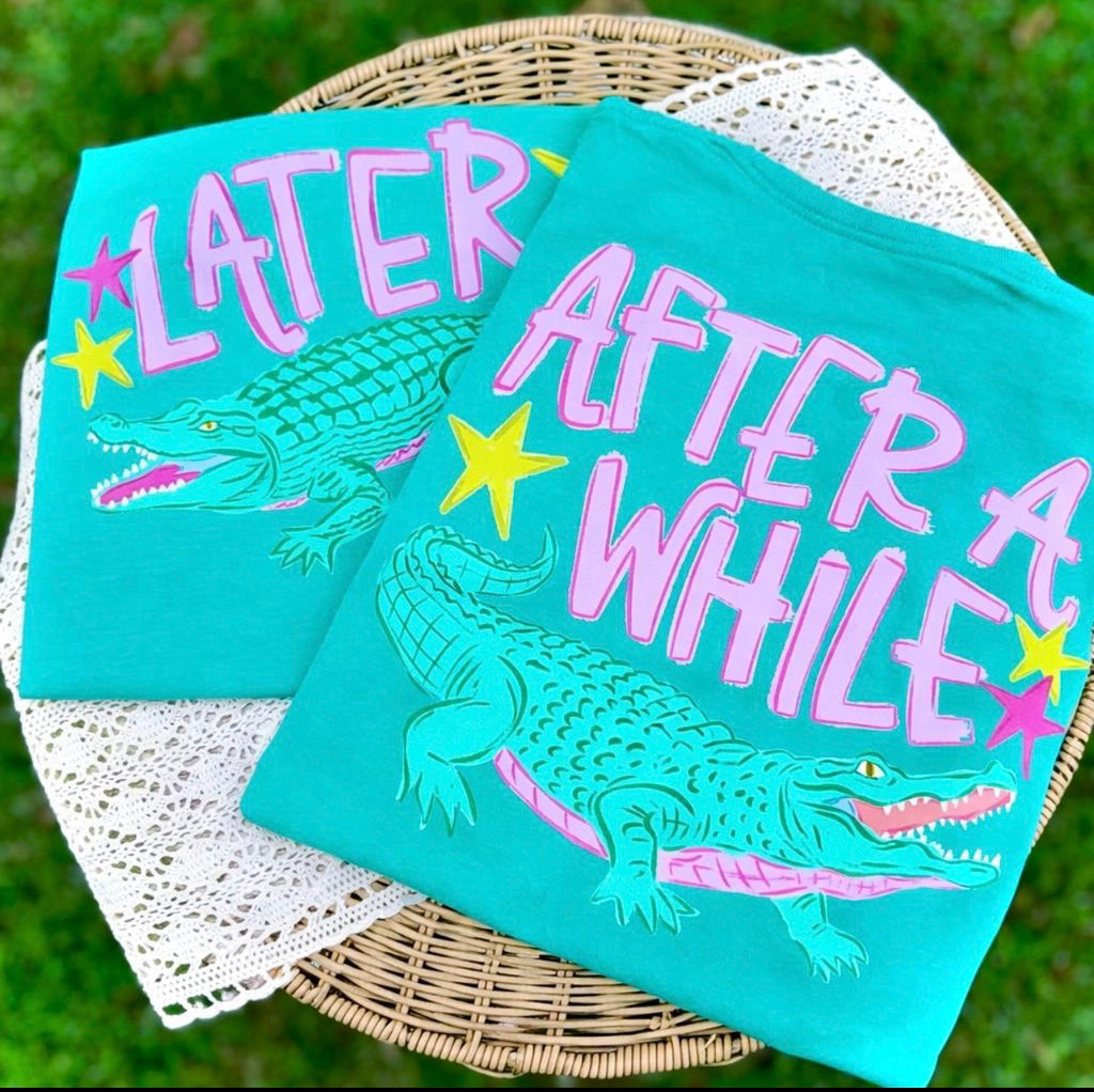 “Later / After While” Gator Graphic Tee – Front & Back Print